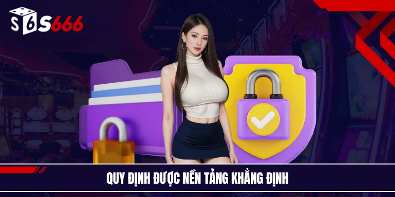 Quy định được nền tảng khẳng định